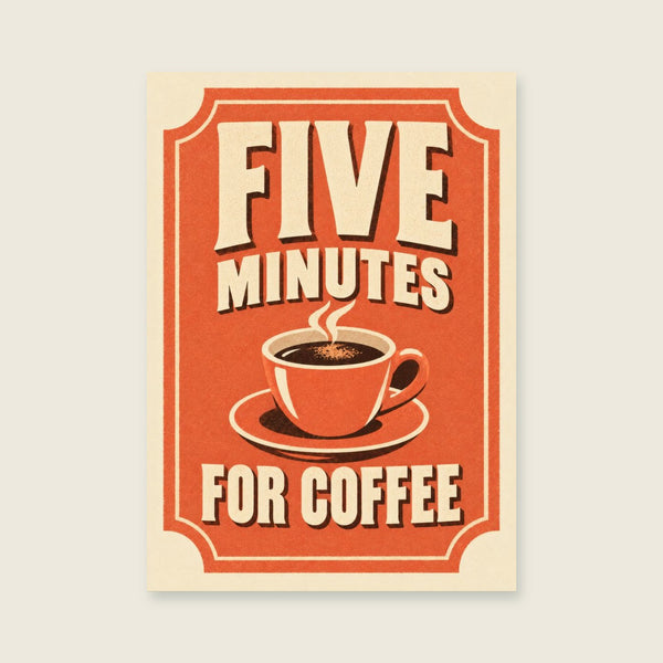 Five Minutes for Coffee Art Print