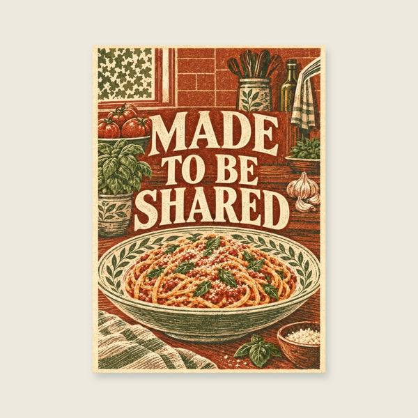 Made to Be Shared Art Print