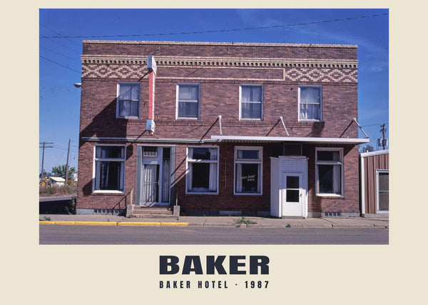 Baker Hotel, Baker, Montana — 1987 · Historic photograph print