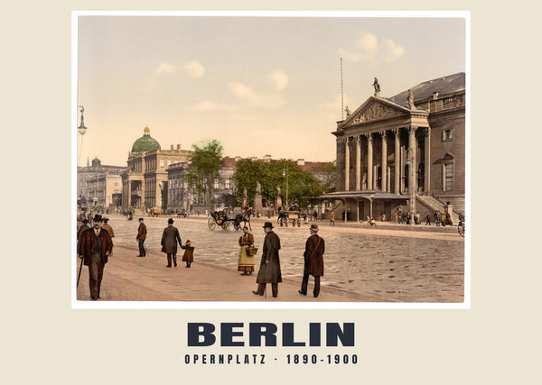 Opernplatz, Berlin — 1890–1900 · Vintage photochrom print
