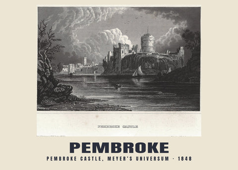 Pembroke Castle, Meyer’s Universum — 1848 · Historic engraving reproduction