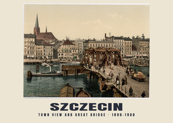 Town View and Great Bridge, Szczecin — 1890–1900 · Vintage photochrom print