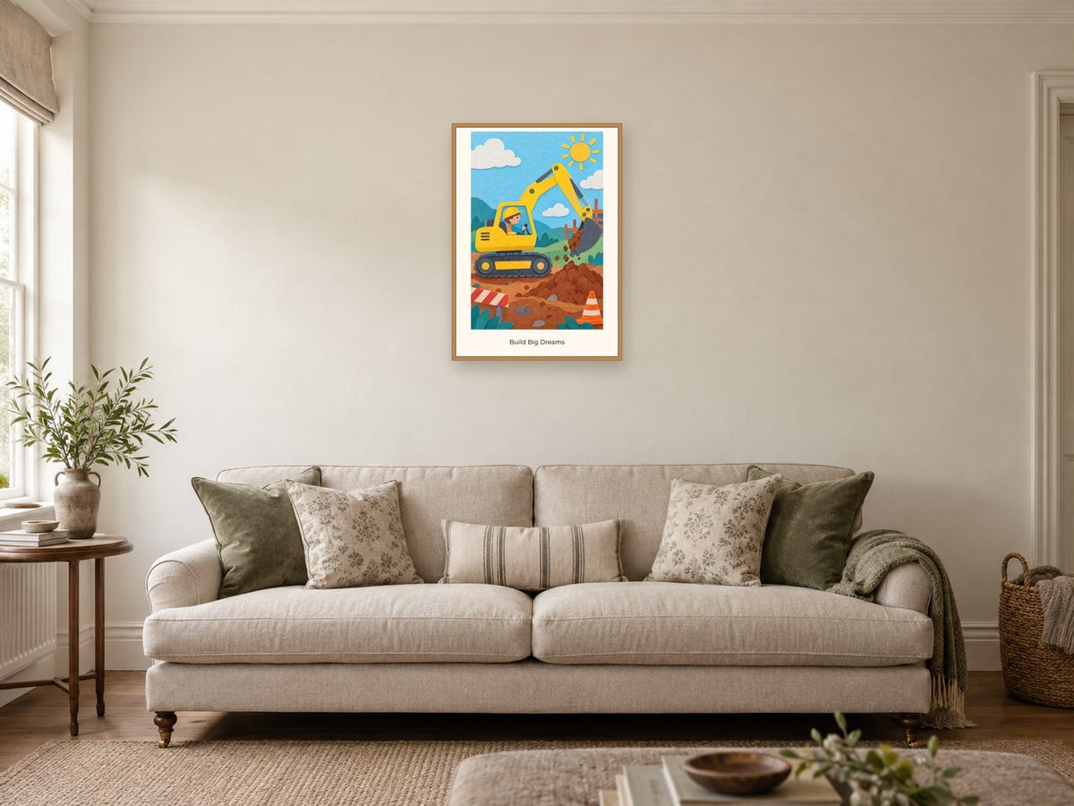 Build Big Dreams — Little Builders Children’s Art Print at A2, in a natural wood frame, in a sitting room