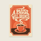 A Pause Well Brewed — Retro cafe screenprint kitchen art print