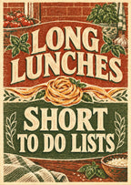 Long Lunches Short To Do Lists — artwork detail