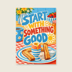 Start with Something Good — Bold flat illustration kitchen art print