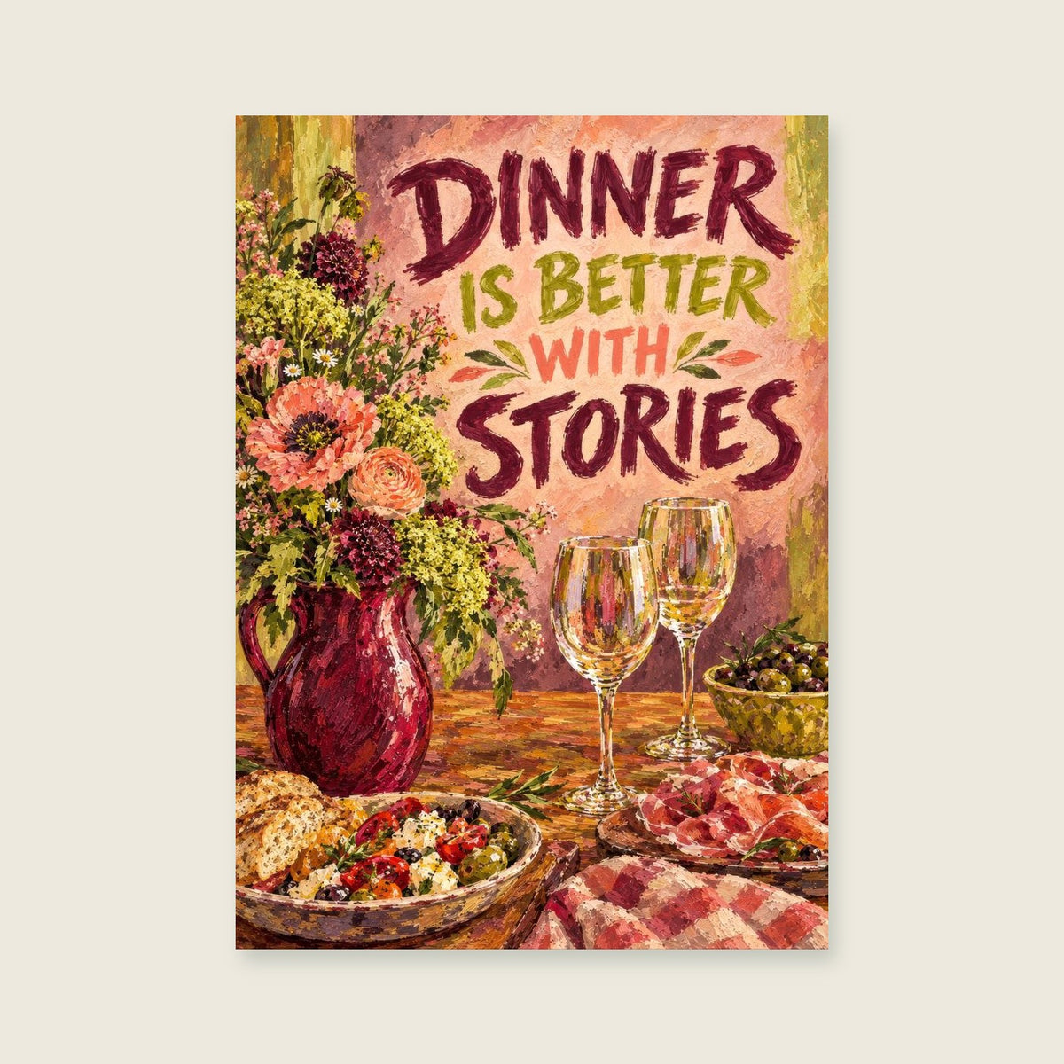 Dinner Is Better with Stories — Expressive painterly still life kitchen art print