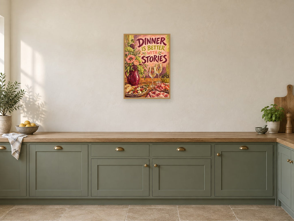Dinner Is Better with Stories — A2 artwork shown in a room with a natural wood frame; select a framed finish to include a frame