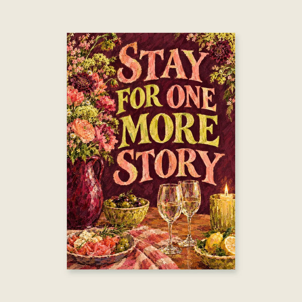 Stay for One More Story Art Print