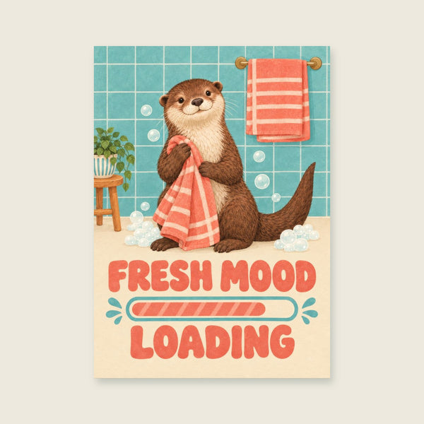 Fresh Mood Loading Art Print