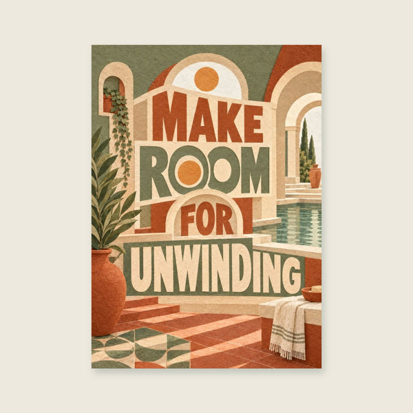 Make Room for Unwinding Art Print