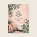 Turn Down the Noise — Delicate botanical wash bathroom art print