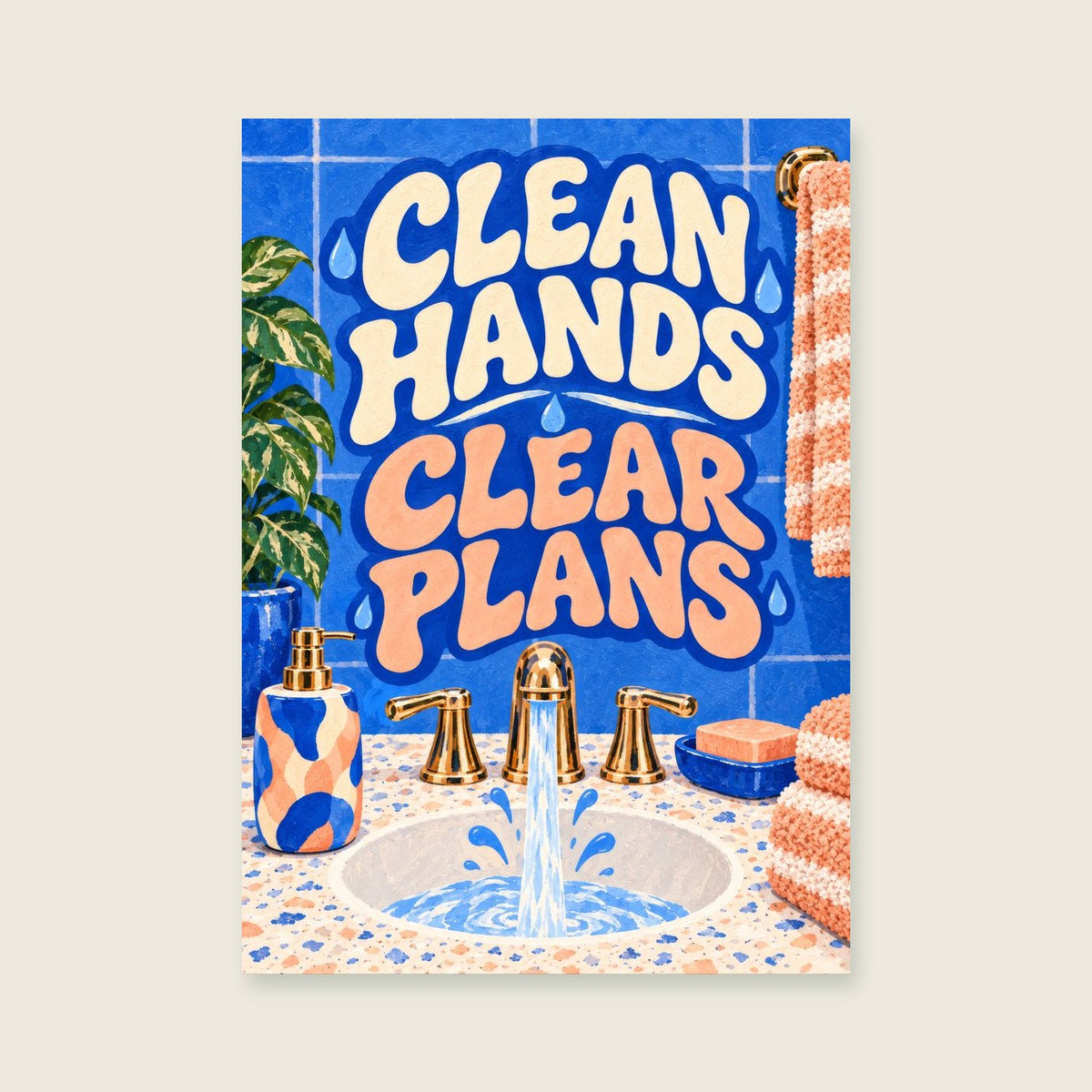 Clean Hands Clear Plans — Bold graphic illustration bathroom art print