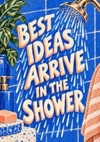 Best Ideas Arrive in the Shower — artwork detail