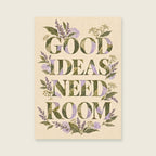 Good Ideas Need Room — Botanical collage home office art print