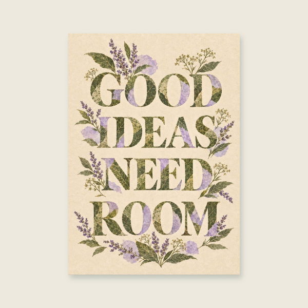Good Ideas Need Room Art Print