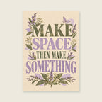 Make Space Then Make Something — Botanical collage home office art print