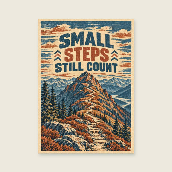 Small Steps Still Count Art Print
