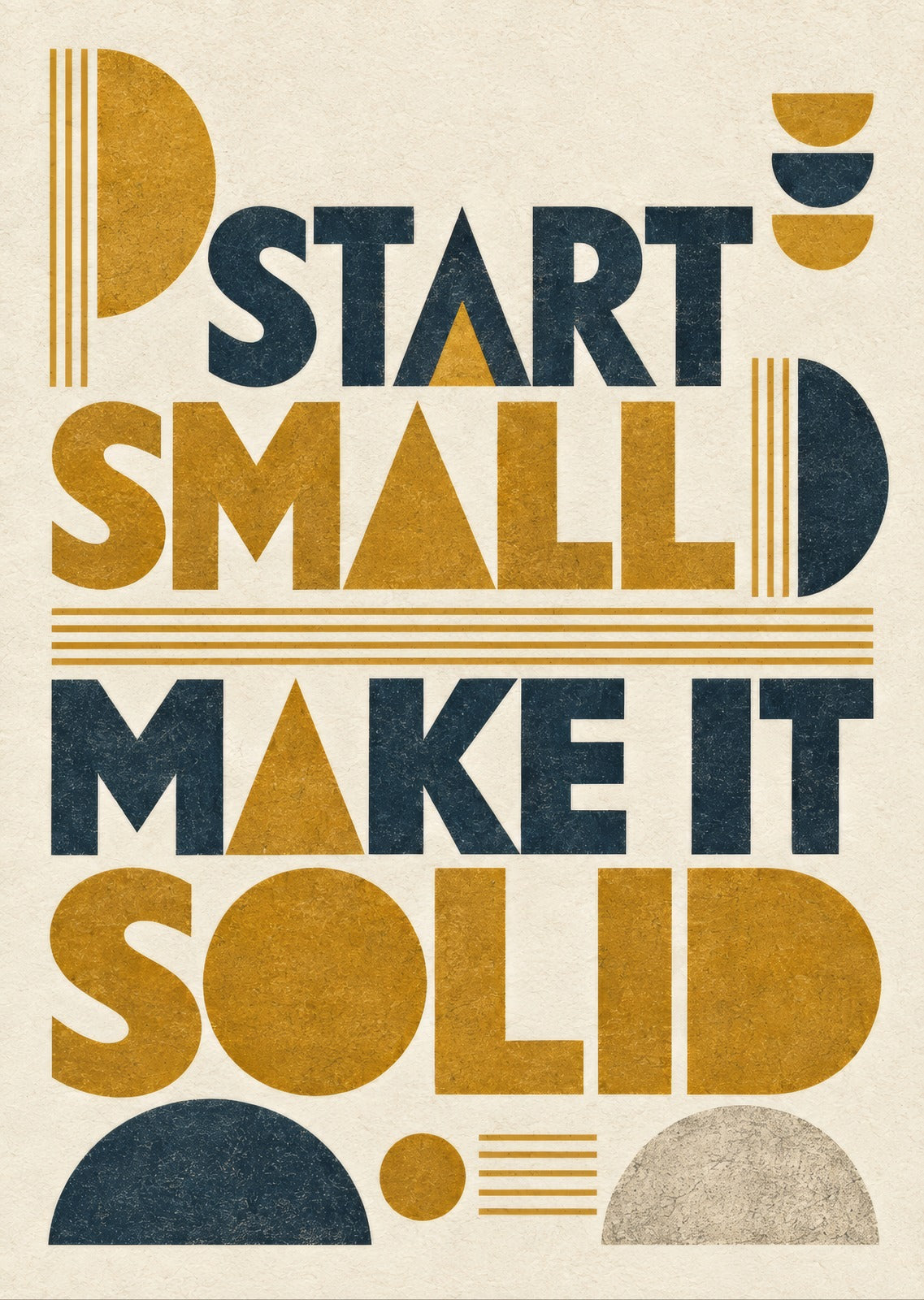 Start Small Make It Solid — artwork detail