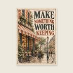 Make Something Worth Keeping — Loose architectural ink home office art print