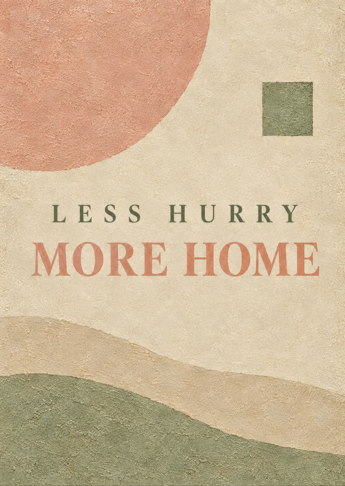Less Hurry More Home — artwork detail