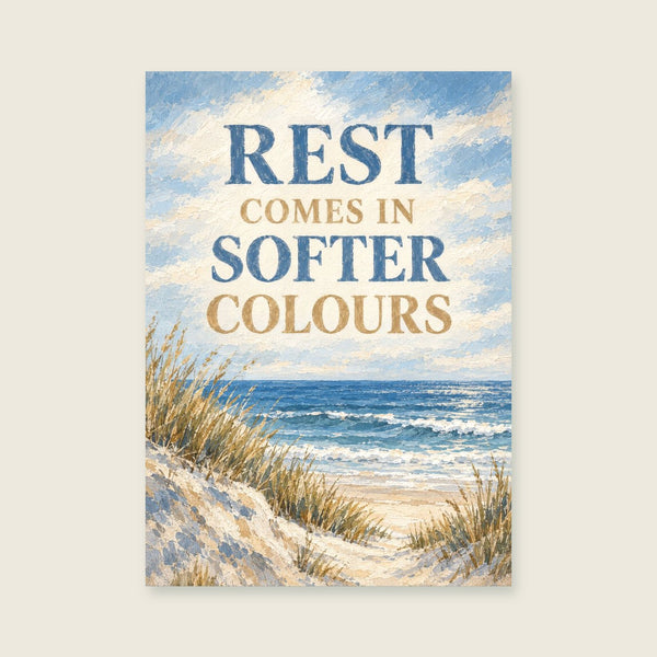 Rest Comes in Softer Colours Art Print