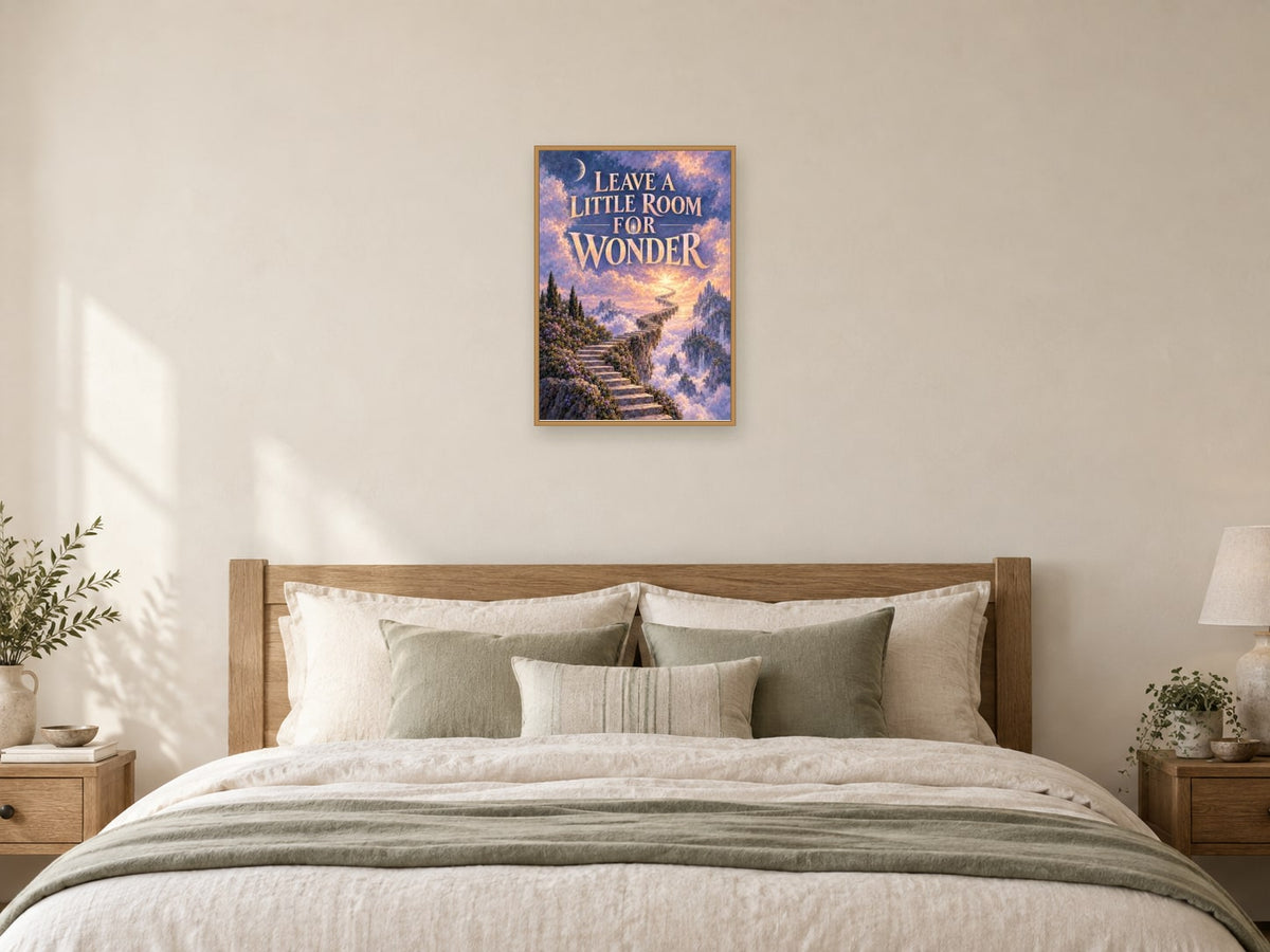 Leave a Little Room for Wonder — A2 artwork shown in a room with a natural wood frame; select a framed finish to include a frame