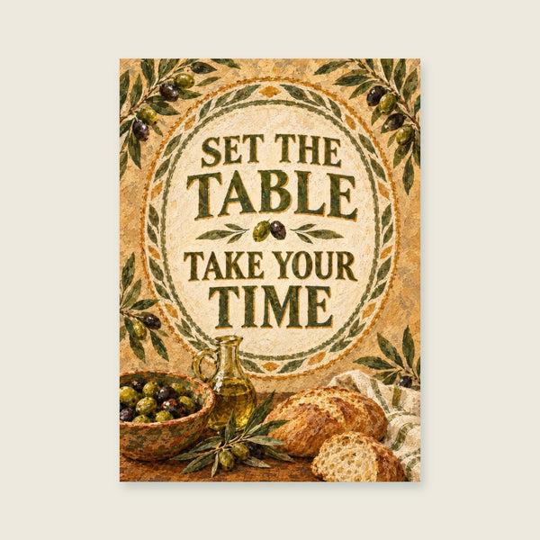 Set the Table Take Your Time Art Print