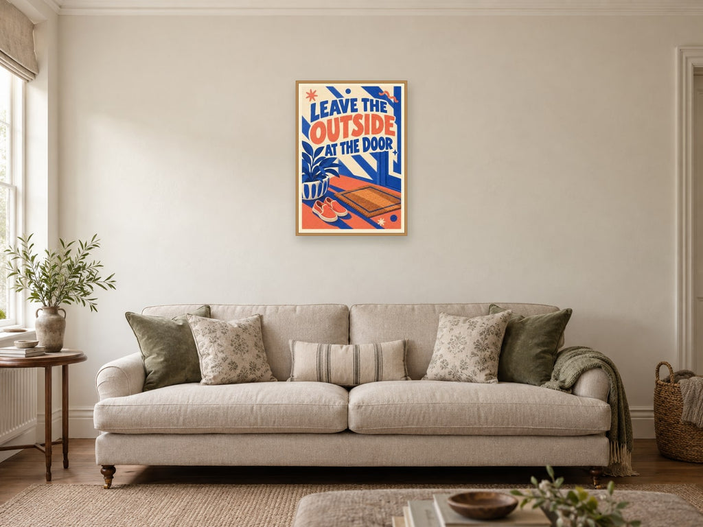 Leave the Outside at the Door — A2 artwork shown in a room with a natural wood frame; select a framed finish to include a frame