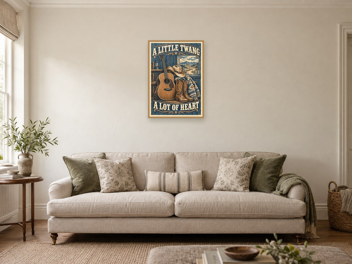 A Little Twang a Lot of Heart — A2 artwork shown in a room with a natural wood frame; select a framed finish to include a frame