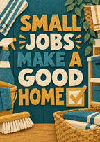 Small Jobs Make a Good Home — artwork detail