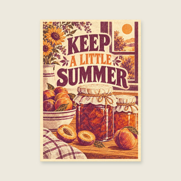 Keep A Little Summer Art Print