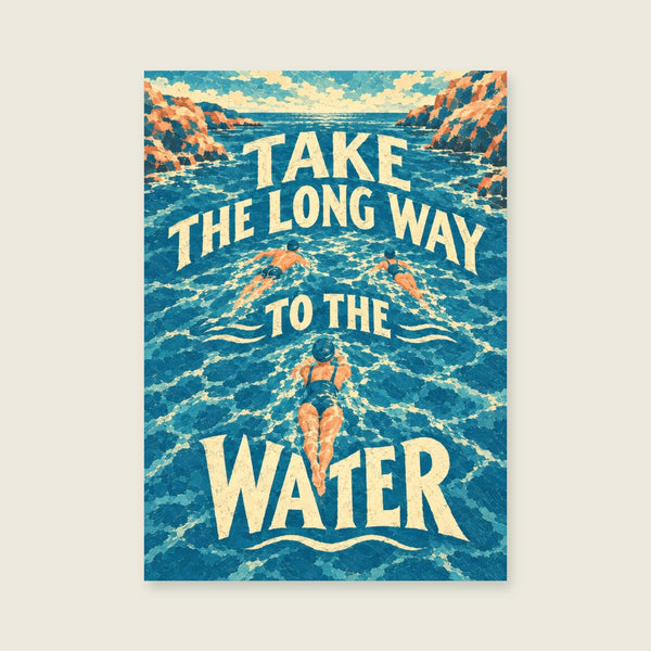Take The Long Way To The Water Art Print