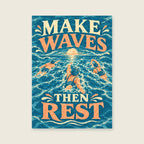 Make Waves Then Rest — Stylised painterly illustration bathroom art print