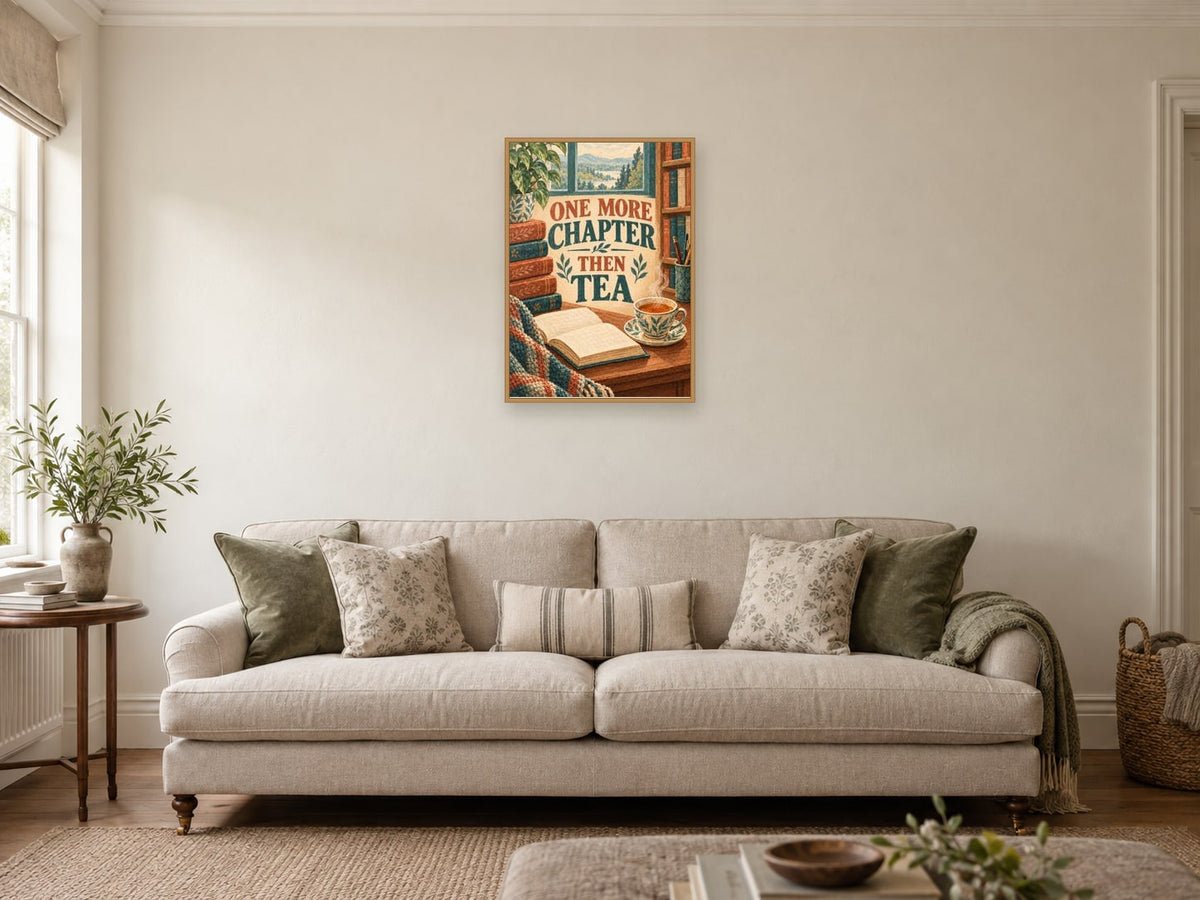 One More Chapter Then Tea — A2 artwork shown in a room with a natural wood frame; select a framed finish to include a frame