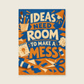 Ideas Need Room To Make A Mess — Tactile painted collage home office art print