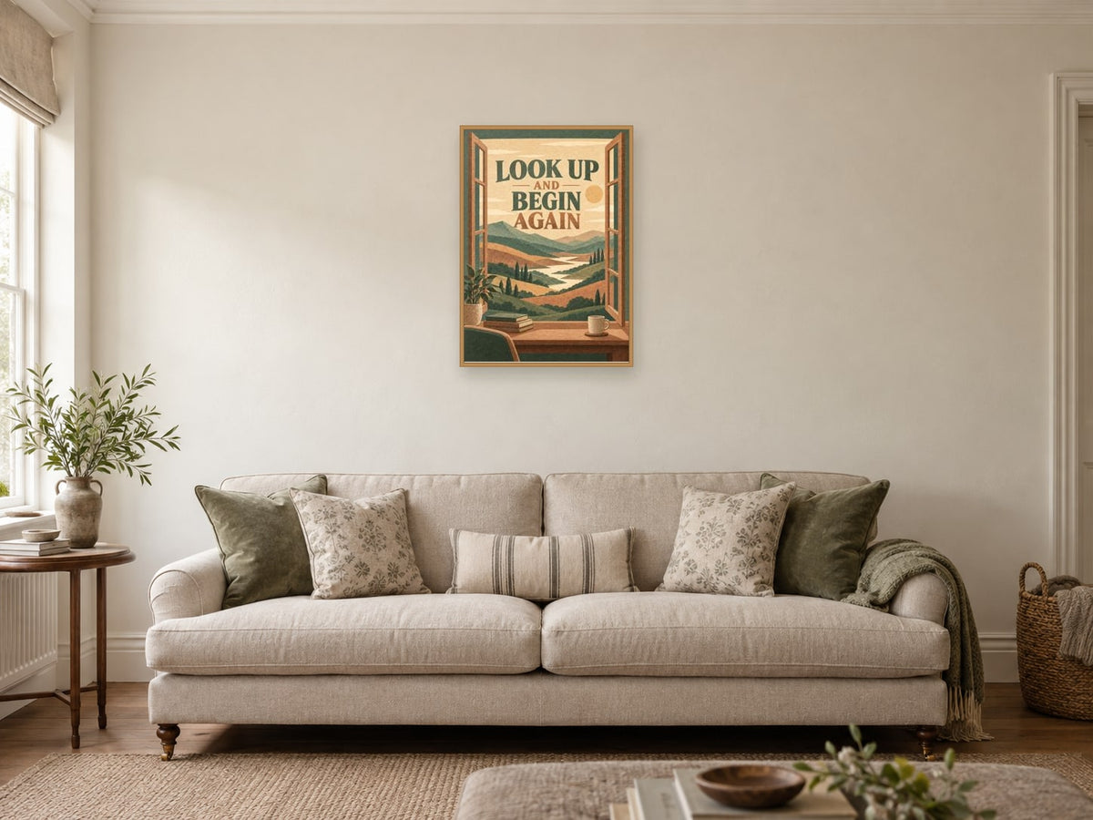 Look Up And Begin Again — A2 artwork shown in a room with a natural wood frame; select a framed finish to include a frame