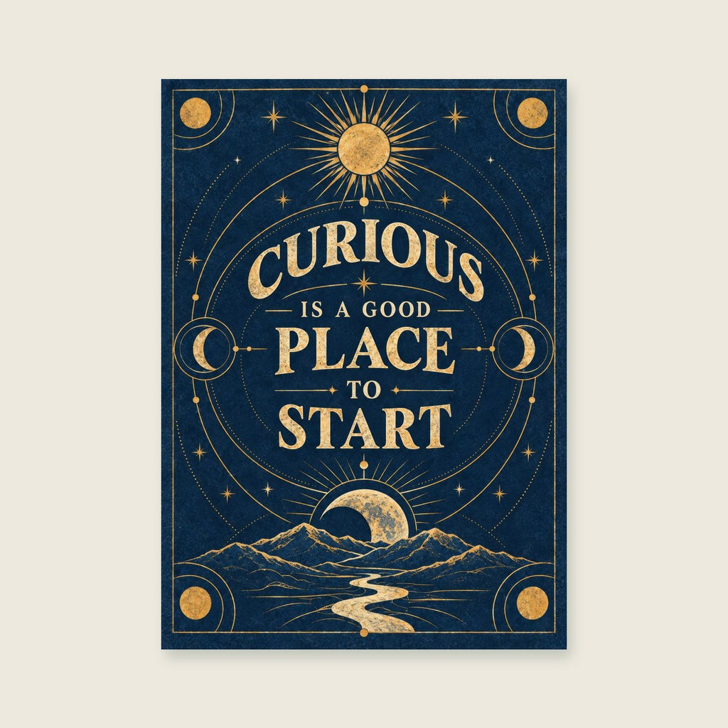 Curious Is A Good Place To Start — Scientific-inspired graphic art home office art print