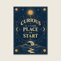 Curious Is A Good Place To Start — Scientific-inspired graphic art home office art print