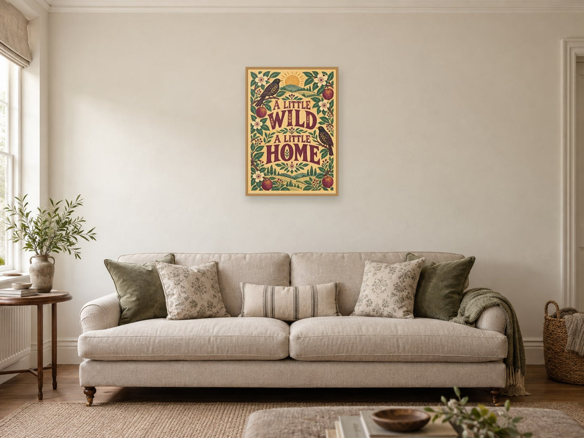 Little Wild A Little Home — A2 artwork shown in a room with a natural wood frame; select a framed finish to include a frame
