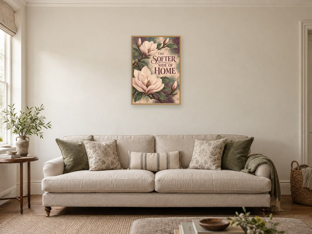 The Softer Side Of Home — A2 artwork shown in a room with a natural wood frame; select a framed finish to include a frame