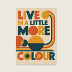 Live In A Little More Colour — Original geometric modernism living room art print