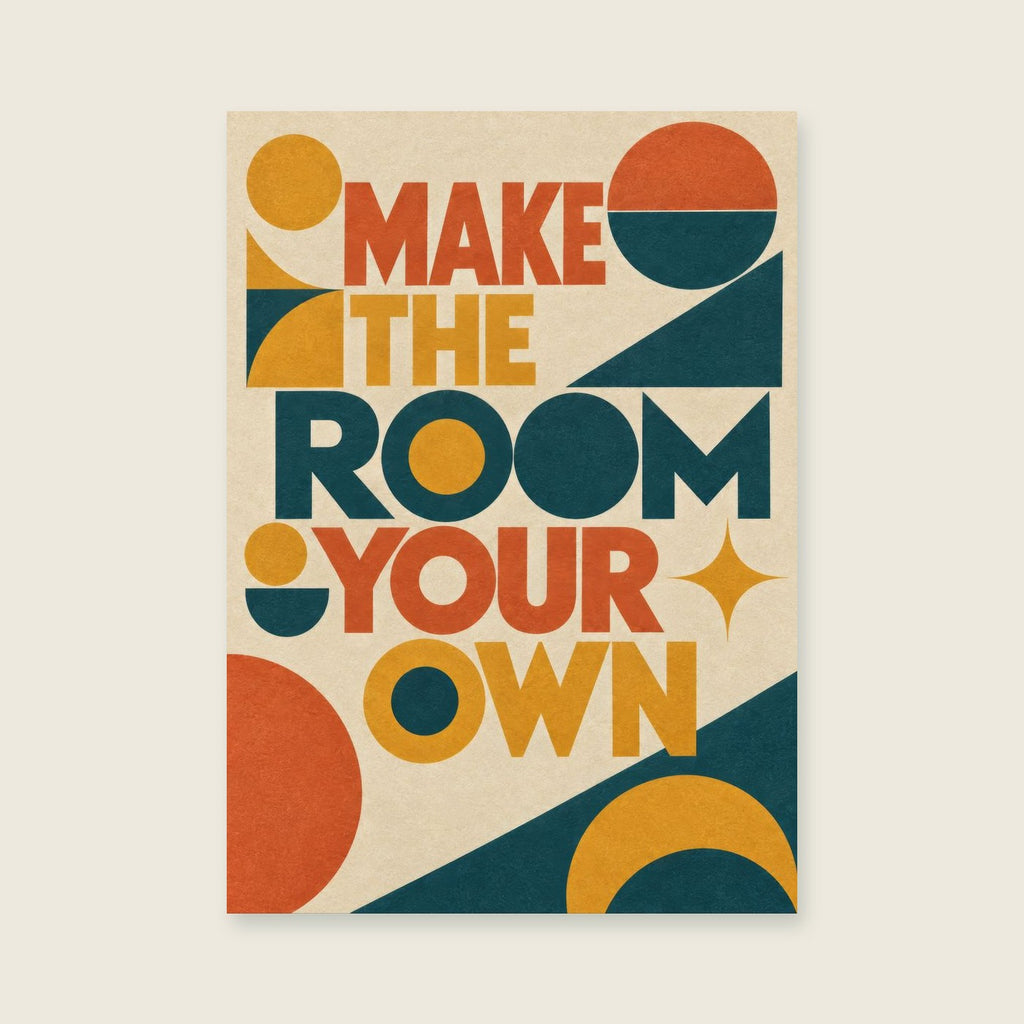 Make The Room Your Own — Original geometric modernism living room art print