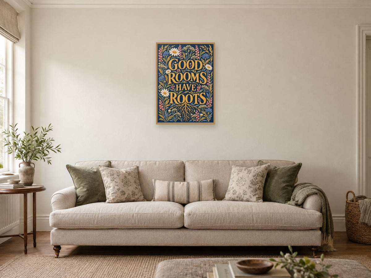 Good Rooms Have Roots — A2 artwork shown in a room with a natural wood frame; select a framed finish to include a frame