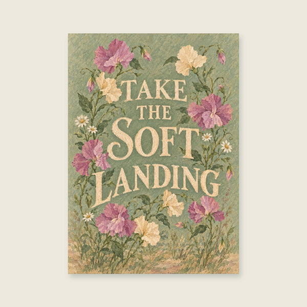 Take The Soft Landing Art Print