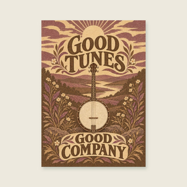 Good Tunes Good Company Art Print