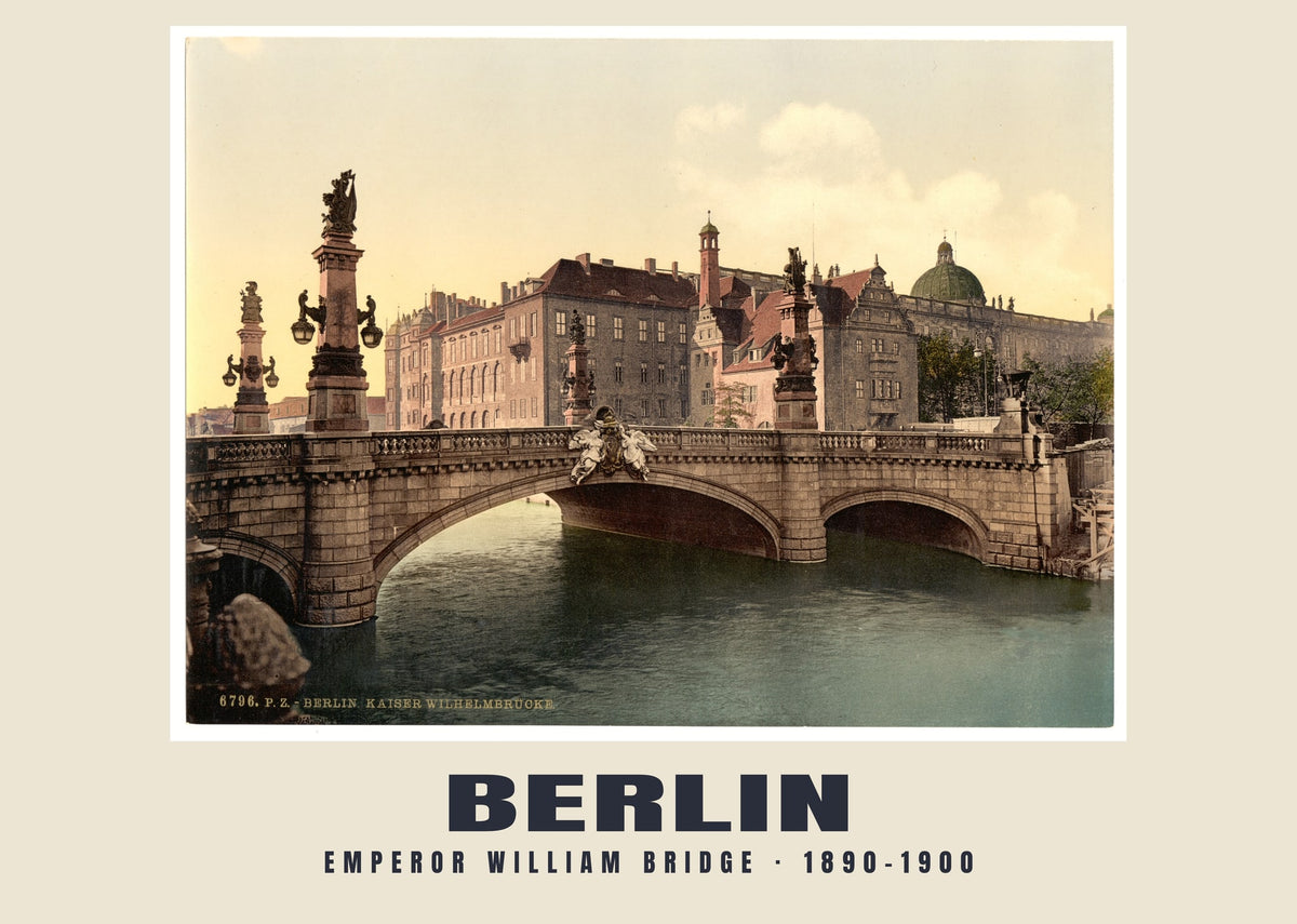 Emperor William Bridge, Berlin, 1890–1900 heritage photograph