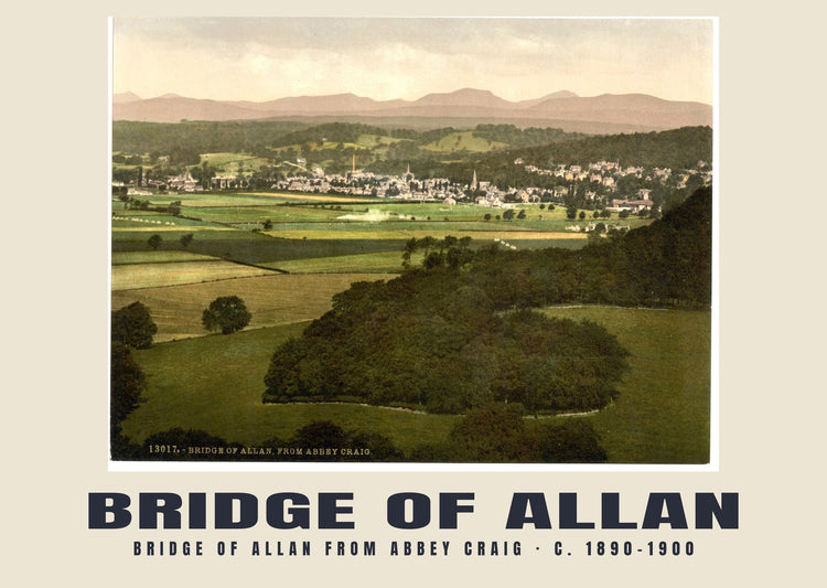 Bridge of Allan from Abbey Craig, c. 1890–1900 Heritage Print
