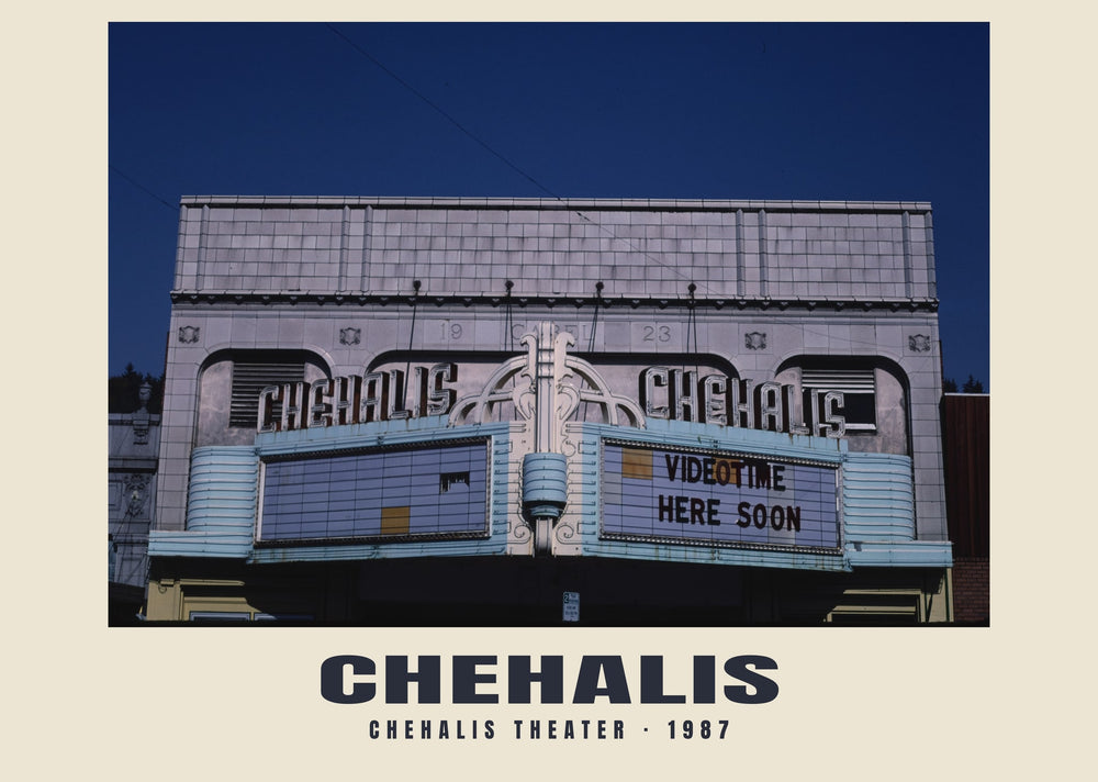 Chehalis Theater, Chehalis, Washington — 1987 · Historic photograph print