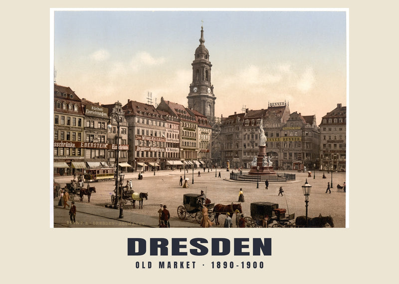 Old Market, Dresden — 1890–1900 · Vintage photochrom print